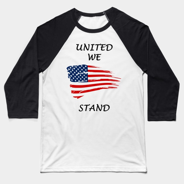 UNITED WE STAND Baseball T-Shirt by DESIGNSBY101